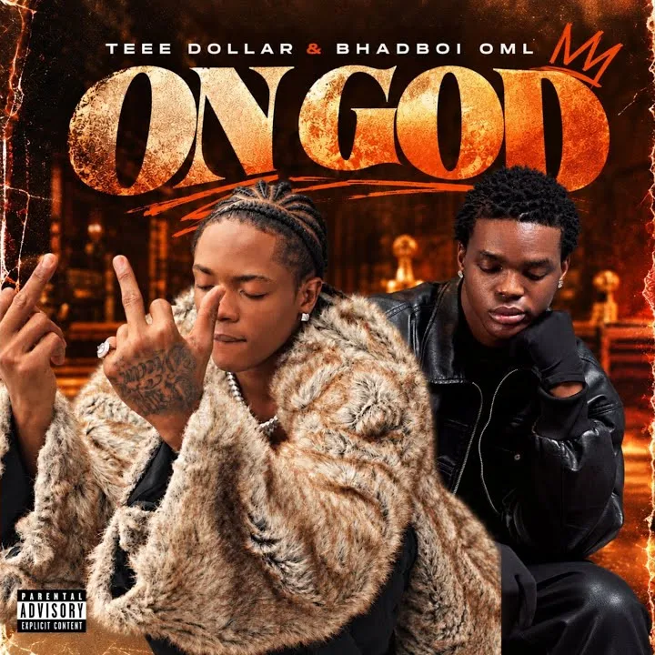 Teee Dollar – On God Ft. Bhadboi OML
